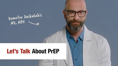 Let’s Talk About PrEP - Demetre Daskalakis, MD, MPH
