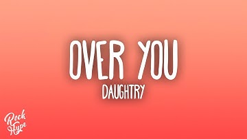 Daughtry - Over You