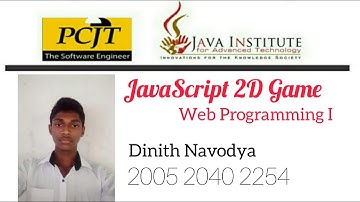 JavaScript 2D Game Development | Selection Program - Java Institute For Advanced Technology- DINITH-