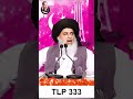 Allama khadim hussain rizvi new short by tlp 333  tlp akhr votefortlp shorts