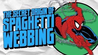 The Secret Origin of SpiderMan's Spaghetti Webbing