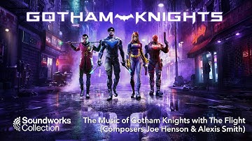 The Music of Gotham Knights with The Flight (Composers Joe Henson & Alexis Smith)