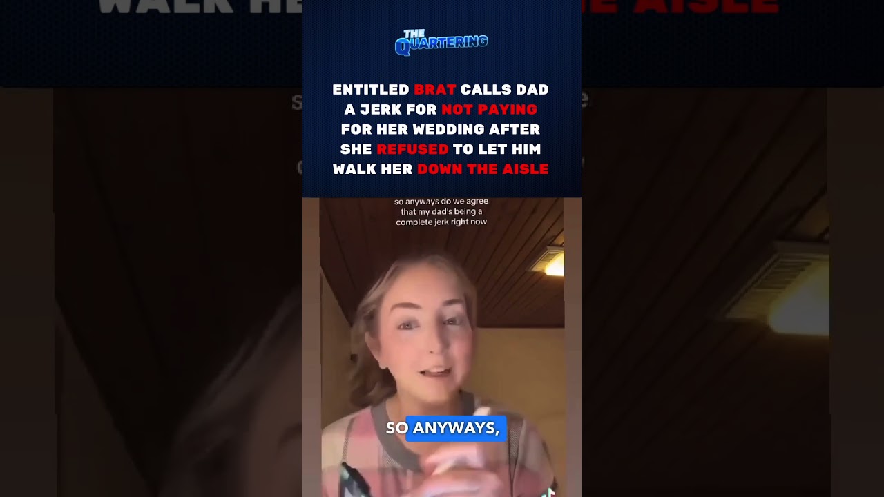 Entitled Woke Brat MAD Her Dad Won't Pay For Wedding After She BANNED Him