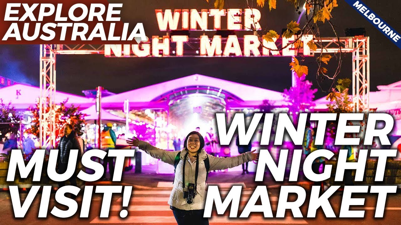 WINTER NIGHT MARKET 2019 at Queen Victoria Market Melbourne Food Guide Australia YouTube WINTER NIGHT MARKET 2019 at Queen Victoria Market Melbourne Food Guide Australia YouTube