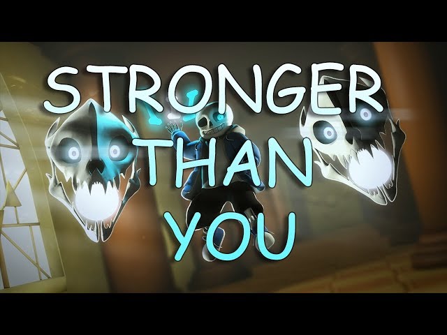 [SFM UNDERTALE] Stronger Than You Short class=