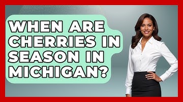 When Are Cherries In Season In Michigan? - The Midwest Guru