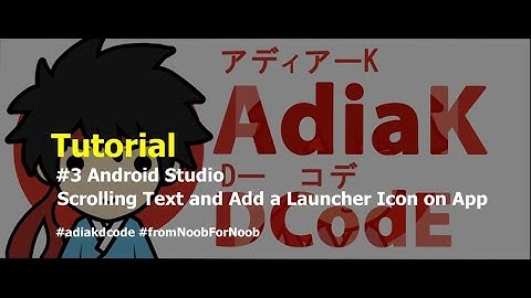 #3 Android Studio | Scrolling Text and Change app icon on Android Studio
