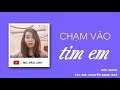 Chạm Vào Tim Em - Truyện Ngôn Tình Hay Nghe Đau Xót Lòng