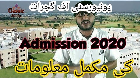 University of Gujrat Complete information About Admission 2020 || UOG Admission Open
