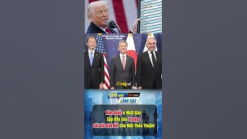 "Hàn Quốc & Nhật Bản Sập Bẫy Thuế Quan Của Trump – Cái Giá Quá Đắt Cho Một Thỏa Thuận!"