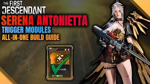 HUGE BUFFS TO SERENA!!!  - Updated Serena Build Guide - Void Erosion Purge | The First Descendant