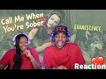 EVANESCENCE &quot;CALL ME WHEN YOU’RE SOBER&quot; REACTION | Asia and BJ