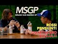 MSGP - Episode 4 "Rossi Pensiun??? Quartararo Bahlul!!!"