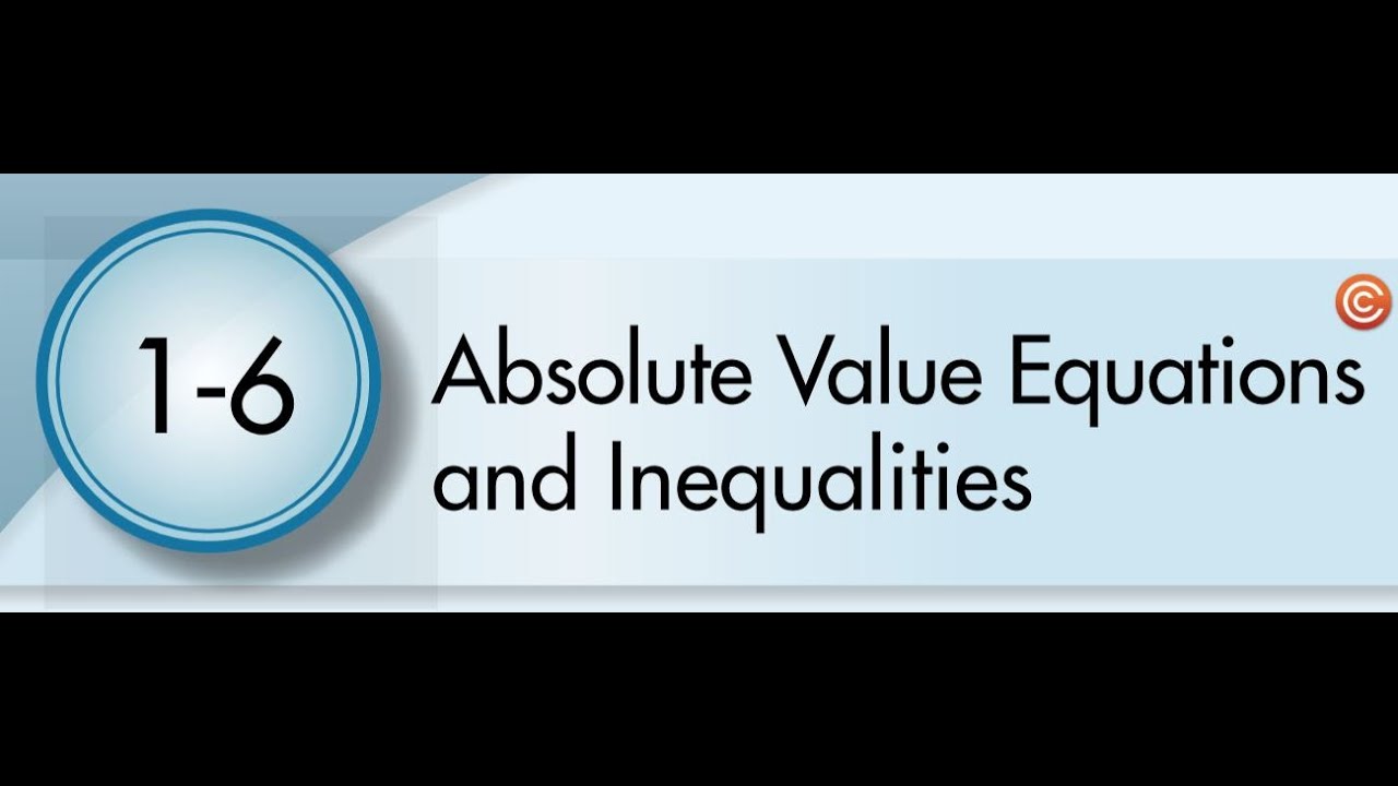 1 6 Absolute Value Equations And Inequalities YouTube