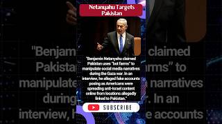 Netanyahu Targets Pakistan #netanyahu #israel #pakistan #gazawar #socialmedia #botfarms #fakeaccount
