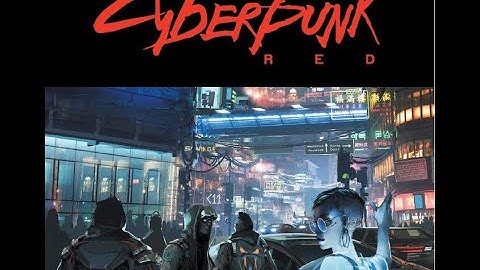 Cyberpunk Red: Session Zero Character Creation