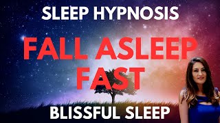 FALL ASLEEP FAST Sleep Hypnosis for a Blissful Sleep (STRONG  fall asleep in 10 minutes!)