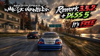 NFS Most Wanted Rework 3.5.2   DLSS 5 | FREE Graphics Upgrade!