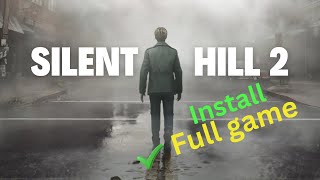 How to install Silent hill 2 Remake Full game permanent screenshot 5