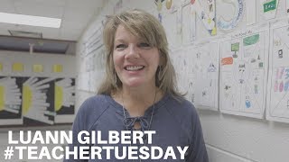 #TeacherTuesday | Luann Gilbert