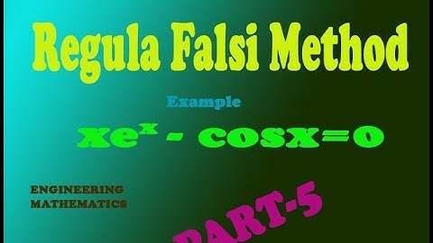 Using simple steps Regula falsi method good example(PART- 5)