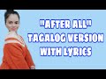 AFTER ALL BY PETER CETERA "TAGALOG VERSION WITH LYRICS"