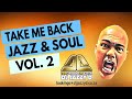 Take me back episode 2 with dj jazzy d old school soul jazz  golden oldies live mix