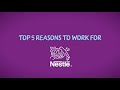 Top 5 reasons to work for nestl