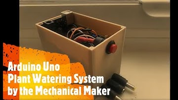 How To: Arduino Plant Watering System for Beginners!