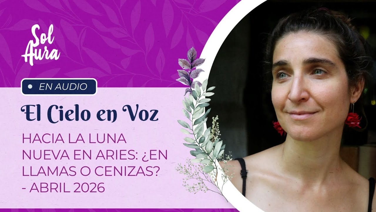 Hacia la luna nueva en Aries: ¿en llamas o cenizas? - Abril 2026 - YouTube