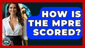 How Is The MPRE Scored? - Law School Prep Hub