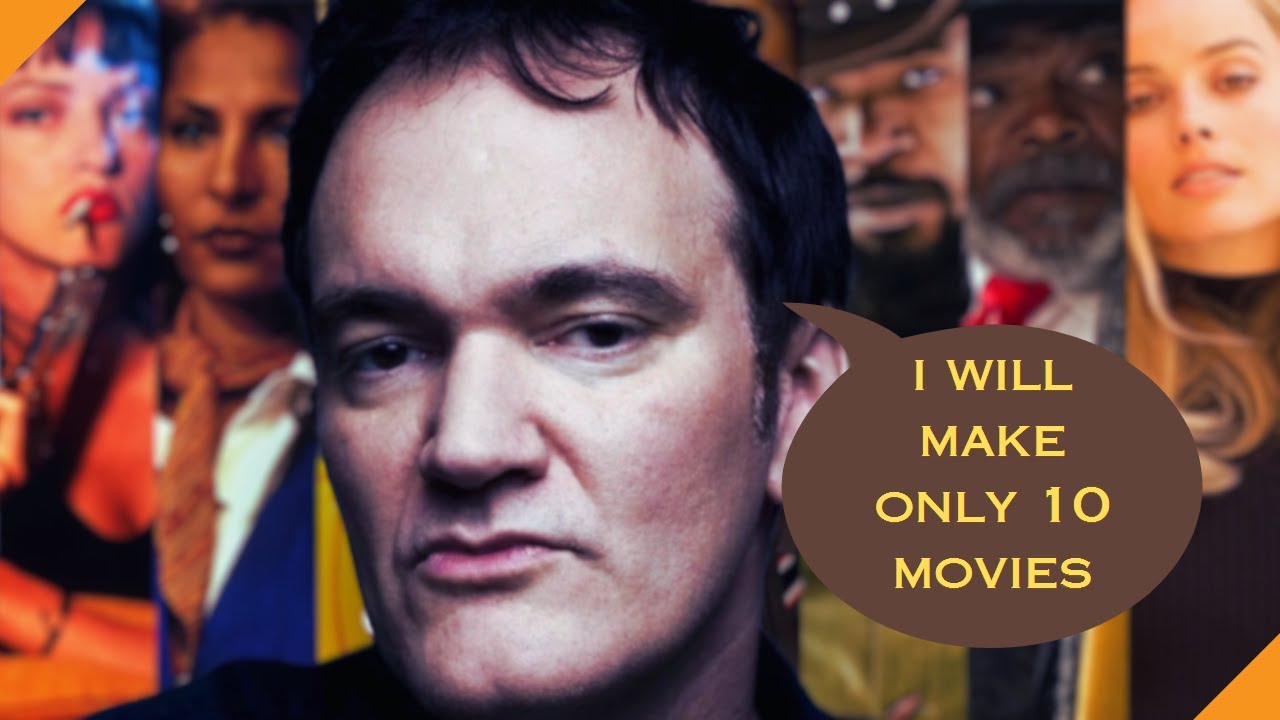 Why Quentin Tarantino will stop making movies? Movie Montages YouTube