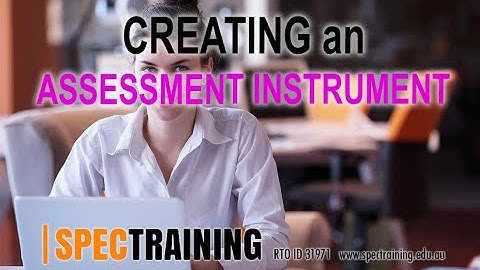 Creating an assessment instrument - basics
