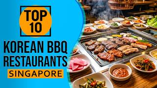Top 10 Best Korean BBQ Restaurants In Singapore