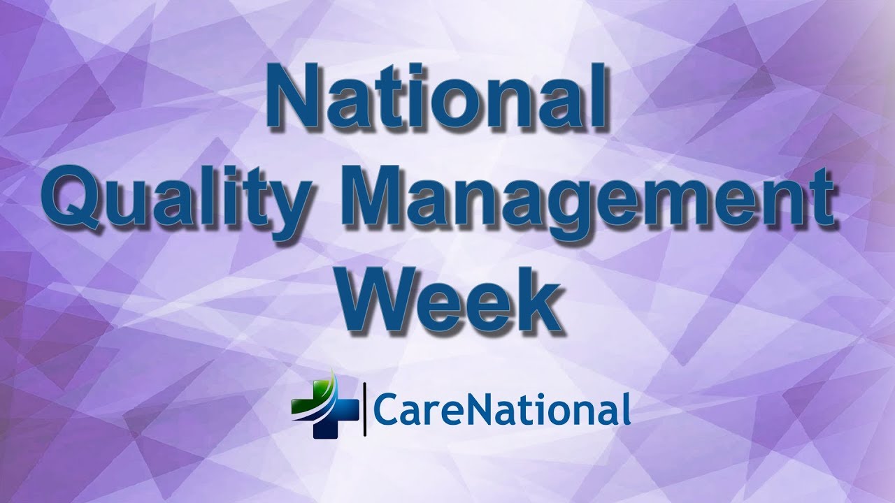 Happy National Quality Management Week from CareNational YouTube