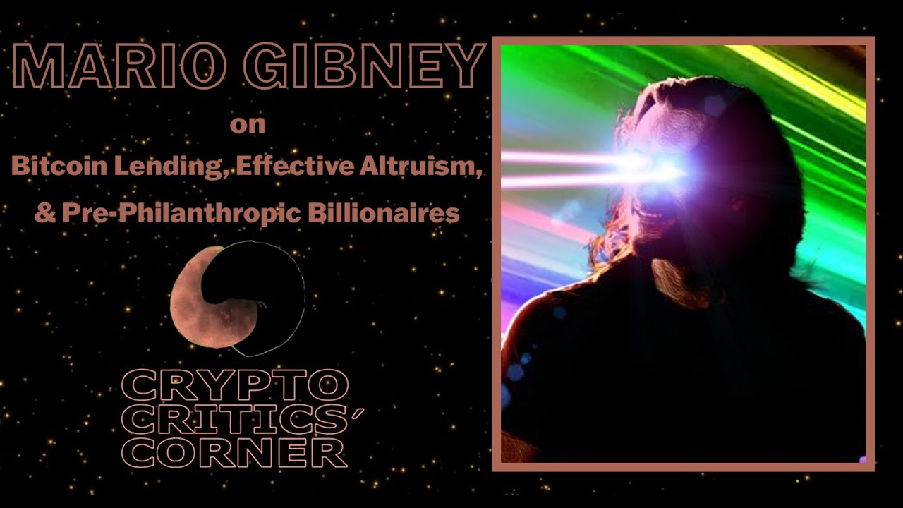 Bitcoin Lending, Effective Altruism, & Pre-Philanthropic Billionaires (Ft.  Mario Gibney)- Episode 78