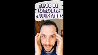 TIPOS DE SOTAQUES PAULISTANOS - LUCAS BRANCO