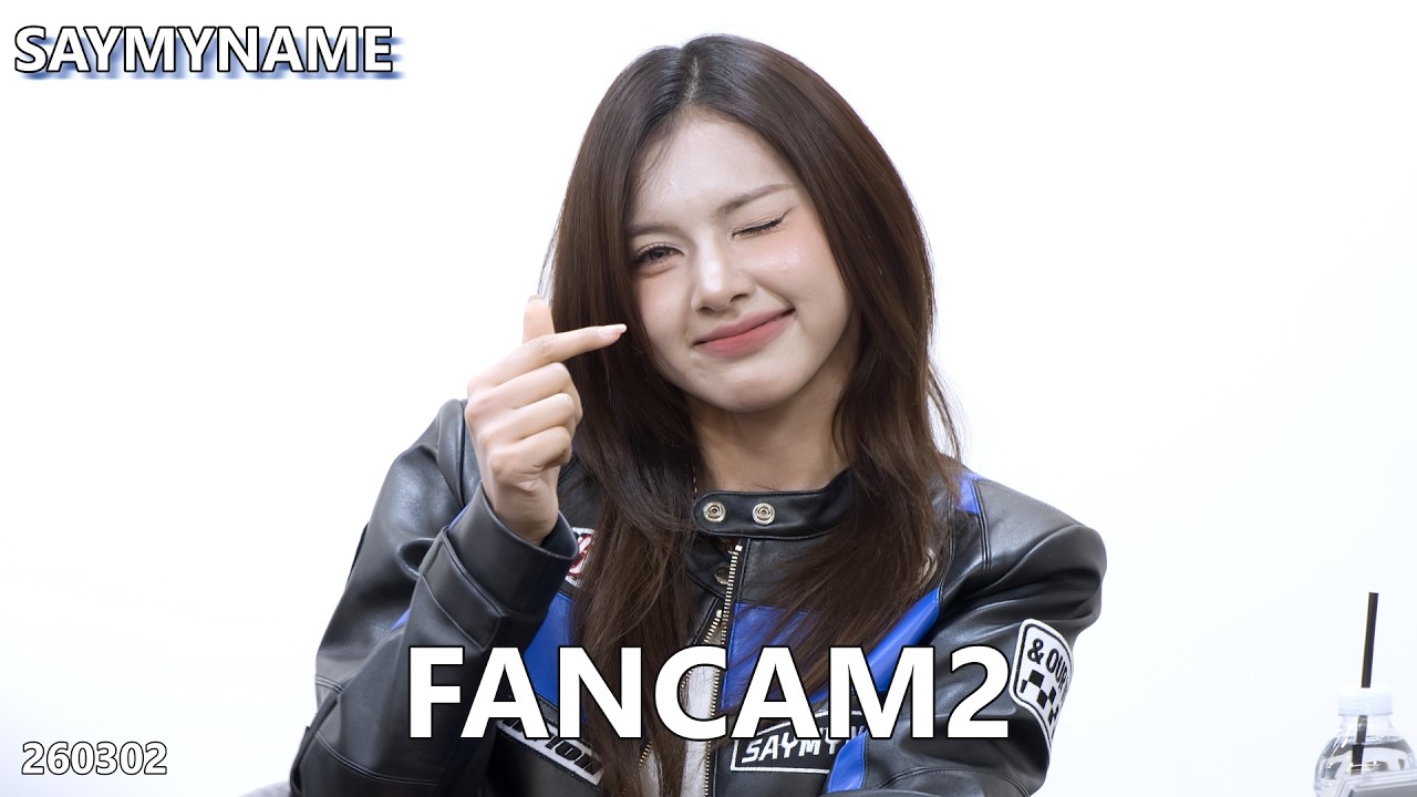 SayMyName 세이마이네임 Fancam2 260302