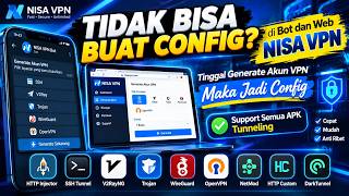 🔥 TIDAK BISA BUAT CONFIG? Generate Akun VPN di Bot & Web NISA VPN, Langsung Jadi Config