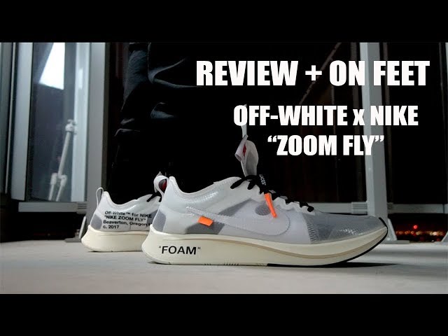 Review + On Feet : Off-White x Nike "THE 10" Zoom Fly - YouTube