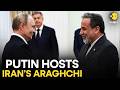 LIVE: Russian President Vladimir Putin Meets Iranian FM Abbas Araghchi Amid US-Iran Tensions