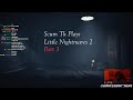 Scum TK Plays Little Nightmares 2 | Part 3