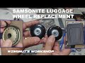 Samsonite Luggage Wheel Replacement