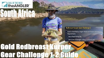Call of the Wild The Angler South Africa,Gold Redbreast Kurper Gear Challenge 1-2 Guide