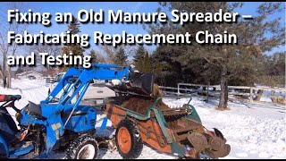 Farm Life - Fixing Old Manure Spreader - Time to Fling Poo!