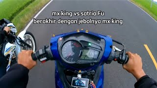 satria fu VS mx king ber akhir jebollll#mxkingindonesia #satriafu