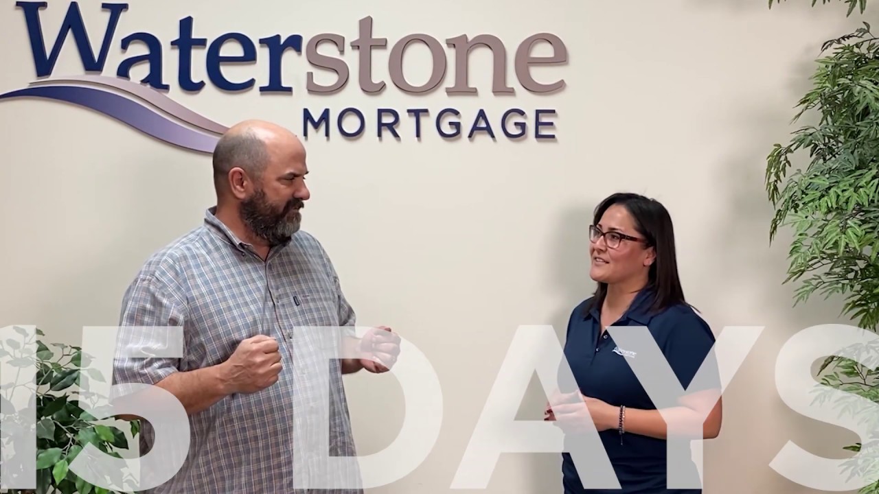 CLOSED IN 15 DAYS?? Waterstone Mortgage Corporation Chat with Reg