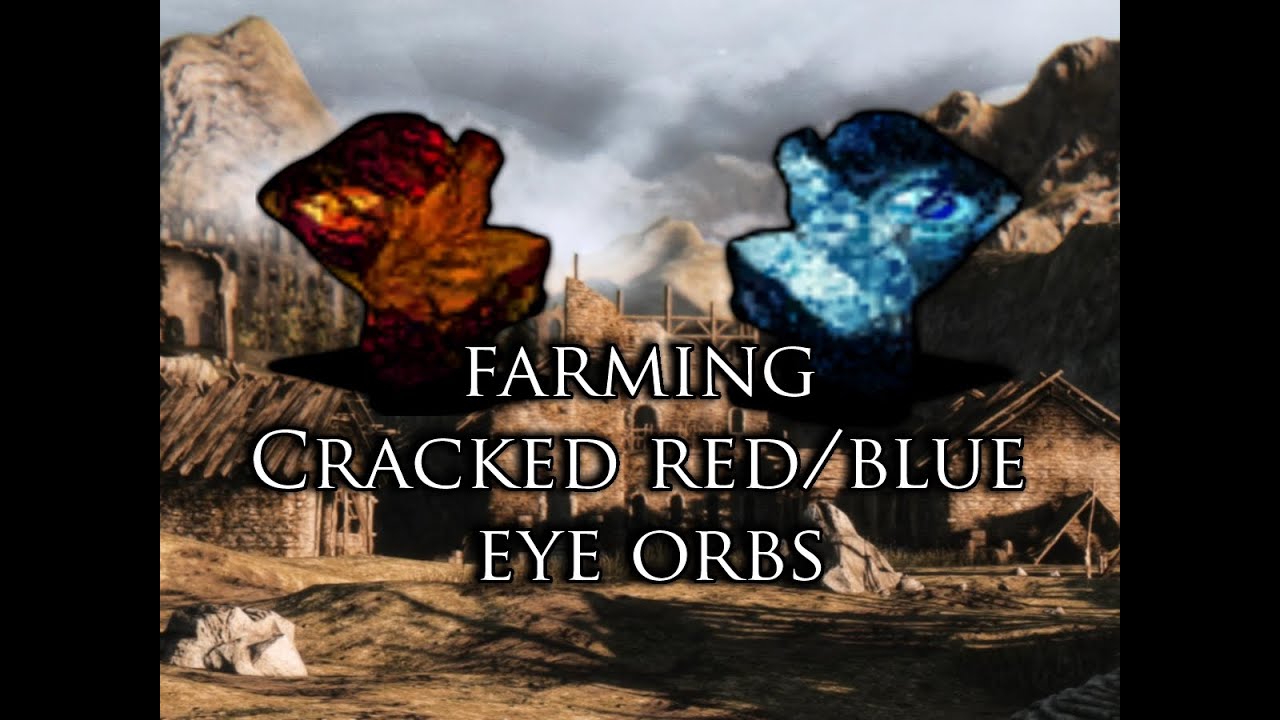 omdrejningspunkt Våbenstilstand køn Dark Souls 2: How to Farm Cracked Red Eye Orbs and Blue Eye Orbs (With  Agape Ring) (Non DLC) - YouTube