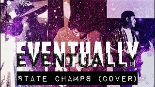 Eventually - State Champs (Cover) - Turf Recording Studio