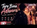 TERE BINA ADHOORA || #viralmusic #lofiaesthetic #lofisongs #romanticlofi #hindilofi #trendingsong